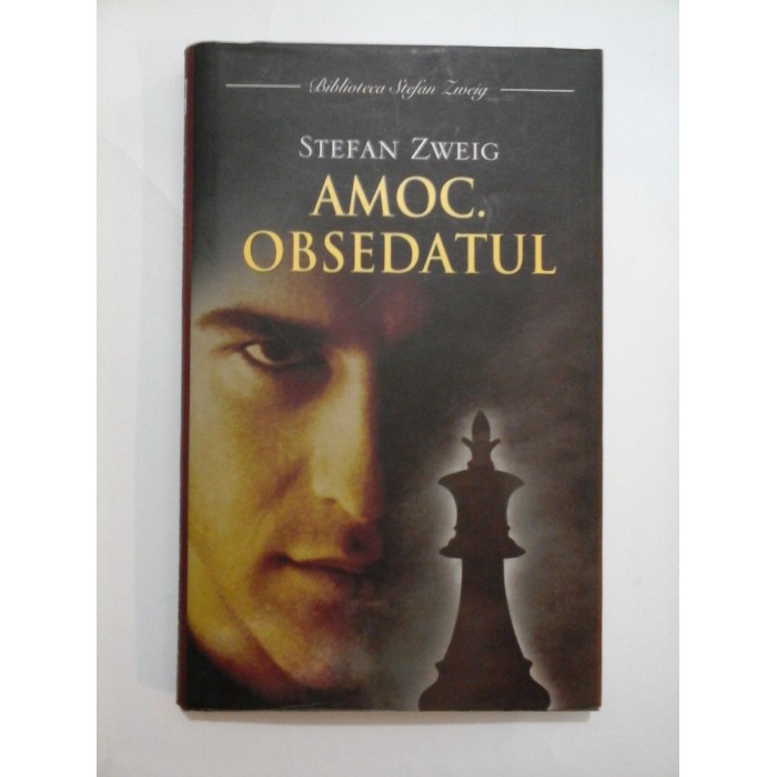   AMOC.  OBSEDATUL - STEFAN  ZWEIG